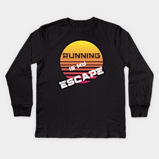 Running Is My Escape Kids Long Sleeve T-Shirt